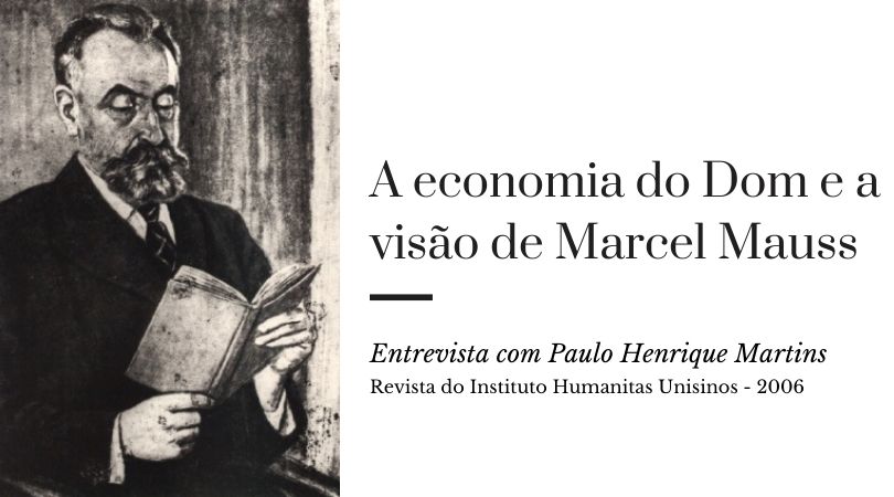 A economia do dom e a visão de Marcel Mauss (Entrevista)